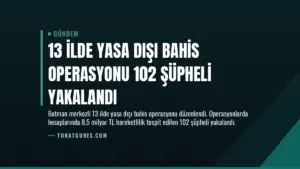 13 İlde Yasa Dışı Bahis Operasyonu 102 Şüpheli Yakalandı