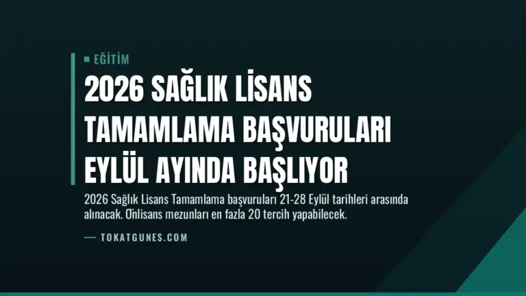 2026 Sağlık Lisans Tamamlama Başvuruları Eylül Ayında Başlıyor