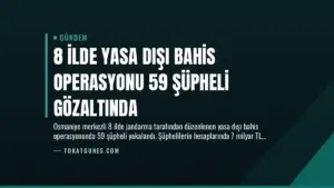 8 İlde Yasa Dışı Bahis Operasyonu 59 Şüpheli Gözaltında