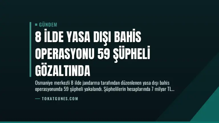 8 İlde Yasa Dışı Bahis Operasyonu 59 Şüpheli Gözaltında