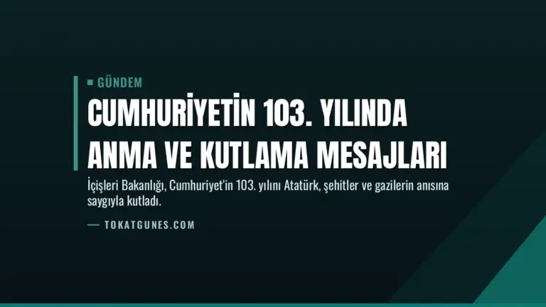 Cumhuriyetin 103. Yılında Anma ve Kutlama Mesajları
