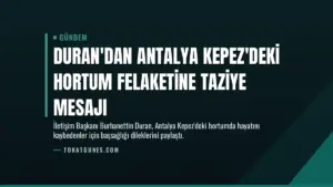 Duran'dan Antalya Kepez'deki hortum felaketine taziye mesajı
