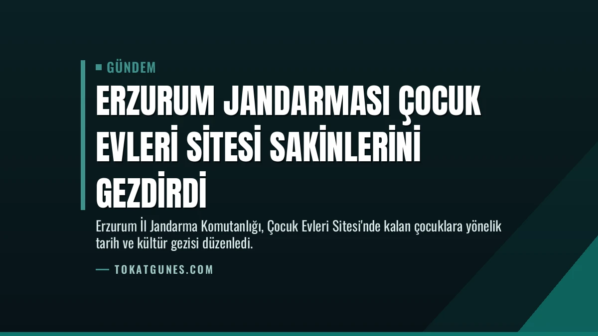 Erzurum Jandarması Çocuk Evleri Sitesi Sakinlerini Gezdirdi