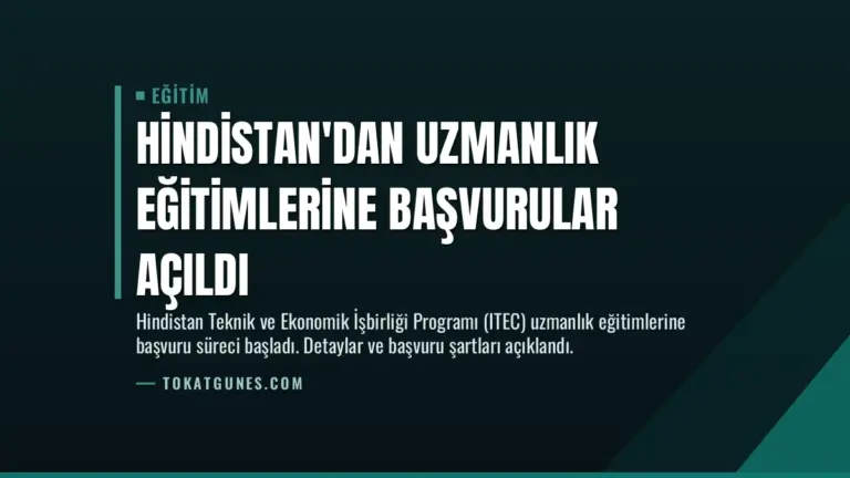 Hindistan’dan Uzmanlık Eğitimlerine Başvurular Açıldı
