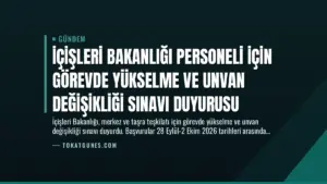İçişleri Bakanlığı Personeli İçin Görevde Yükselme ve Unvan Değişikliği Sınavı Duyurusu