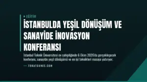İstanbulda Yeşil Dönüşüm ve Sanayide İnovasyon Konferansı