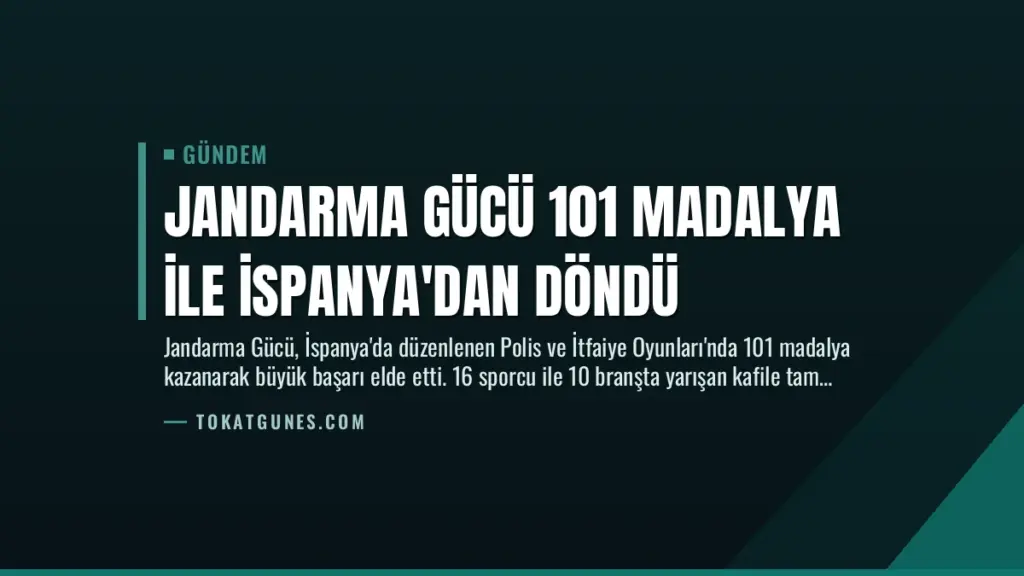Jandarma Gücü 101 Madalya ile İspanya'dan Döndü