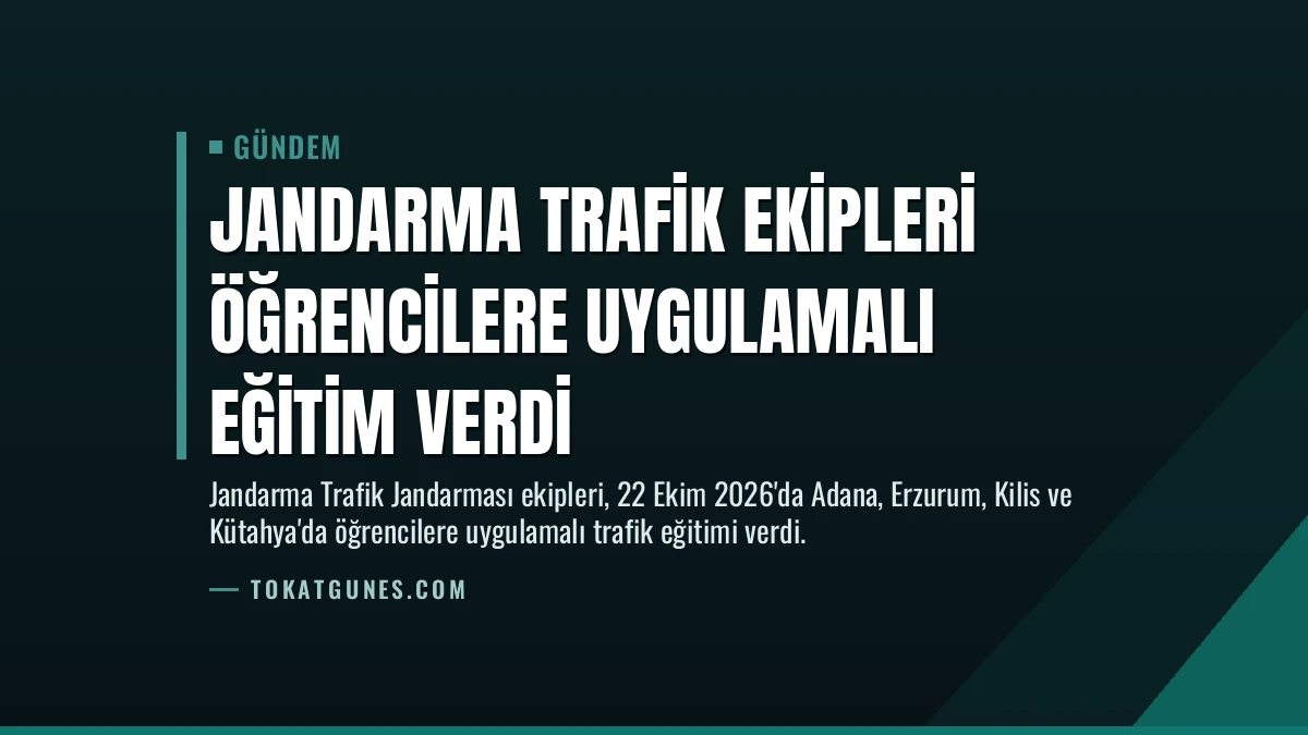 Jandarma Trafik Ekipleri Öğrencilere Uygulamalı Eğitim Verdi