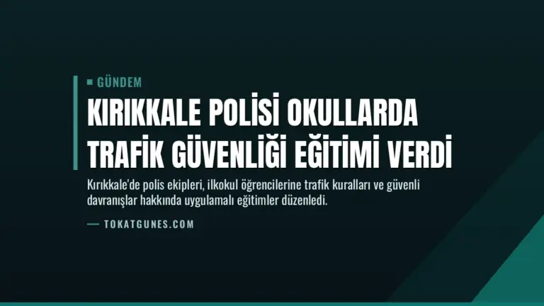 Kırıkkale Polisi Okullarda Trafik Güvenliği Eğitimi Verdi