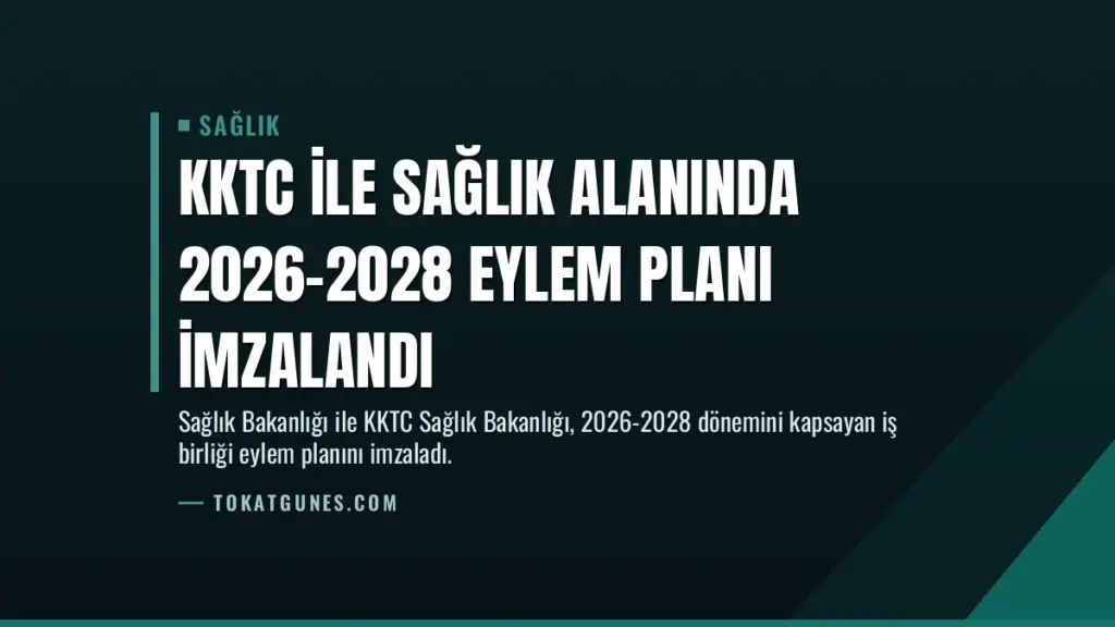 KKTC ile Sağlık Alanında 2026-2028 Eylem Planı İmzalandı