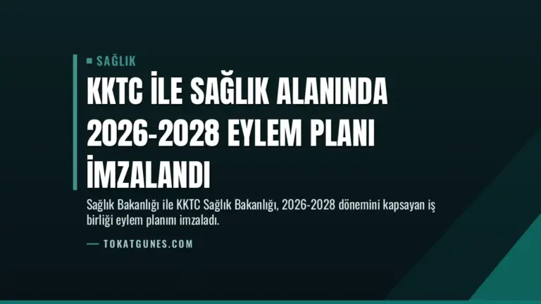 KKTC ile Sağlık Alanında 2026-2028 Eylem Planı İmzalandı