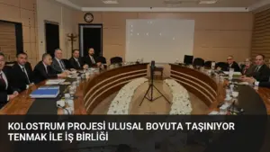Kolostrum Projesi Ulusal Boyuta Taşınıyor TENMAK ile İş Birliği