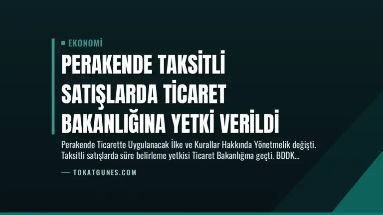Perakende Taksitli Satışlarda Ticaret Bakanlığına Yetki Verildi