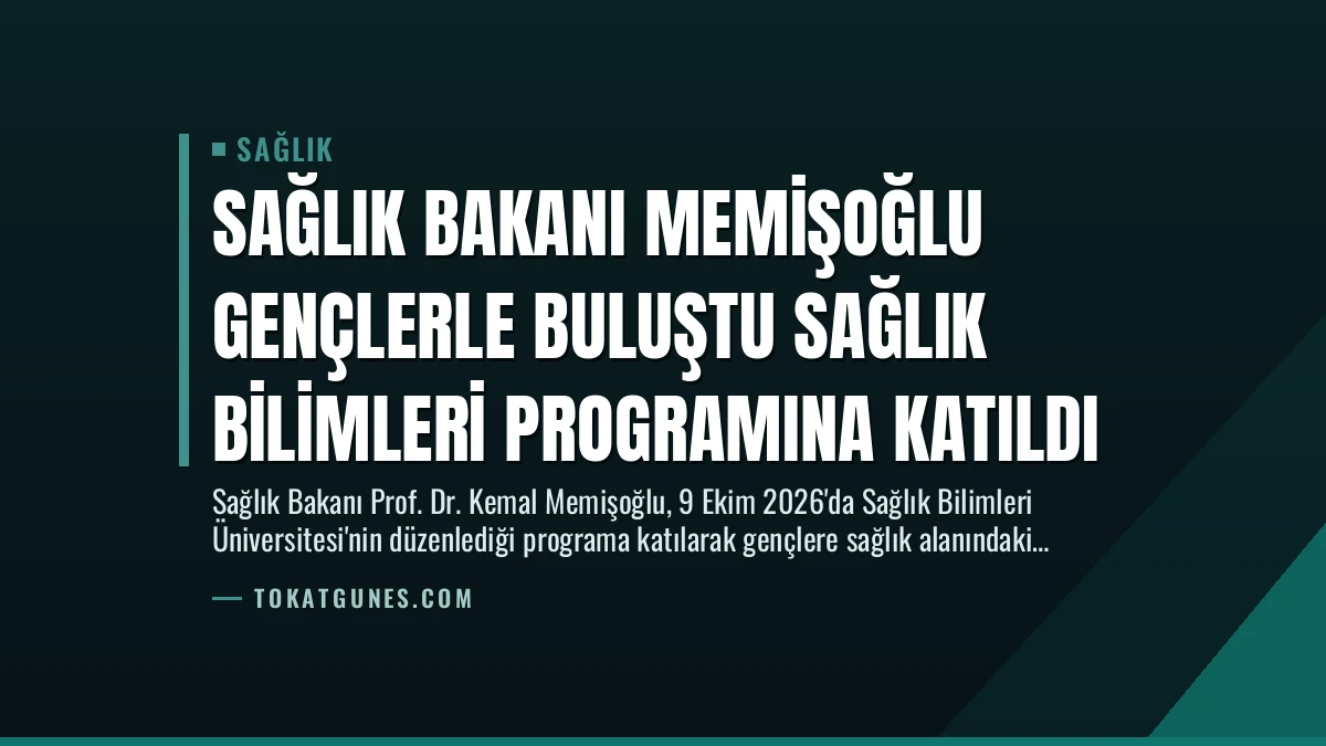 Sağlık Bakanı Memişoğlu Gençlerle Buluştu Sağlık Bilimleri Programına Katıldı