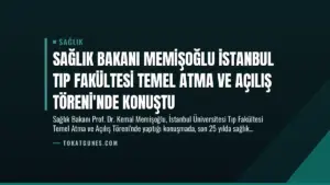 Sağlık Bakanı Memişoğlu İstanbul Tıp Fakültesi Temel Atma ve Açılış Töreni’nde Konuştu