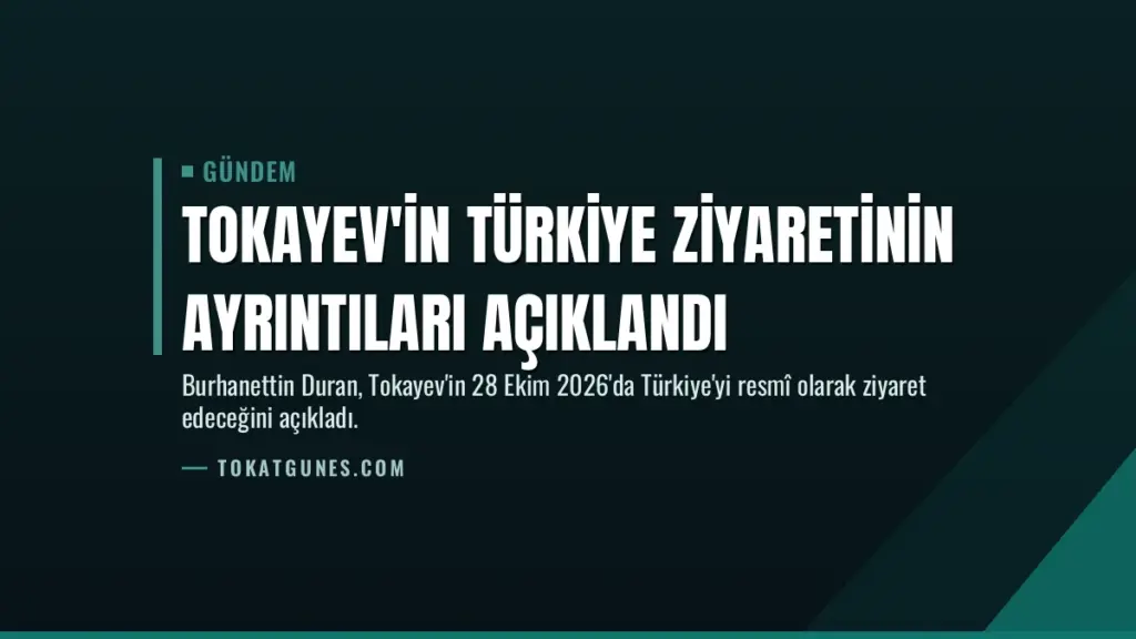 Tokayev'in Türkiye ziyaretinin ayrıntıları açıklandı