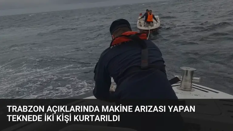 Trabzon Açıklarında Makine Arızası Yapan Teknede İki Kişi Kurtarıldı