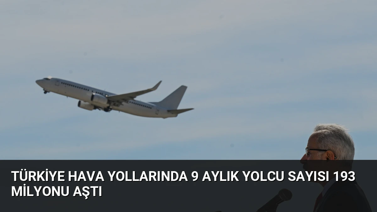 Türkiye Hava Yollarında 9 Aylık Yolcu Sayısı 193 Milyonu Aştı