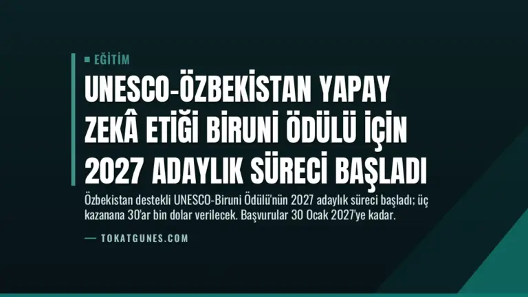 UNESCO-Özbekistan Yapay Zekâ Etiği Biruni Ödülü için 2027 Adaylık Süreci Başladı