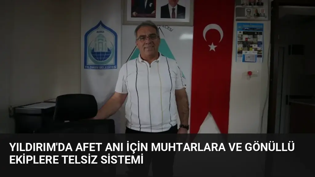 Yıldırım'da Afet Anı İçin Muhtarlara ve Gönüllü Ekiplere Telsiz Sistemi