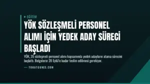 YÖK Sözleşmeli Personel Alımı İçin Yedek Aday Süreci Başladı