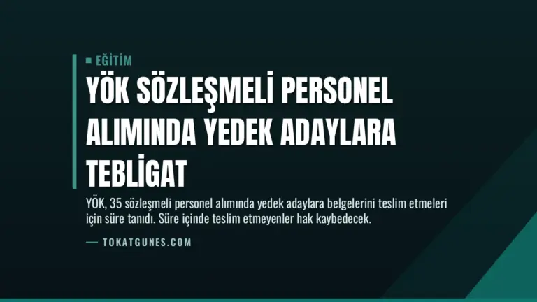 YÖK Sözleşmeli Personel Alımında Yedek Adaylara Tebligat